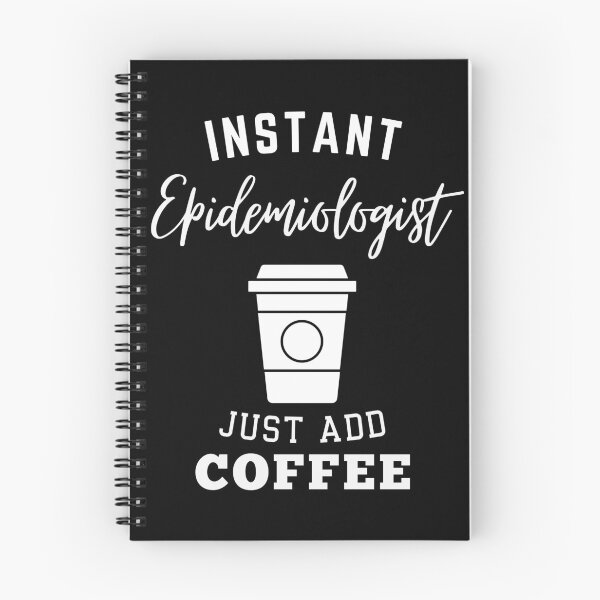 Item preview, instant Epidemiologist just add coffee designed and sold by annoying-shirts.