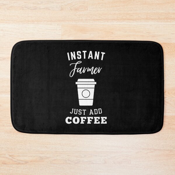 Item preview, instant Farmer just add coffee designed and sold by greenbluearts.