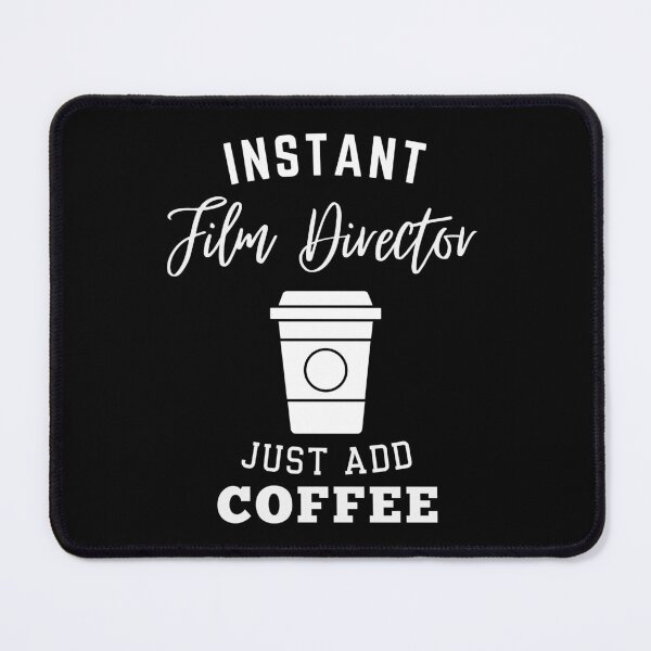 Item preview, instant Film Director just add coffee designed and sold by greenbluearts.