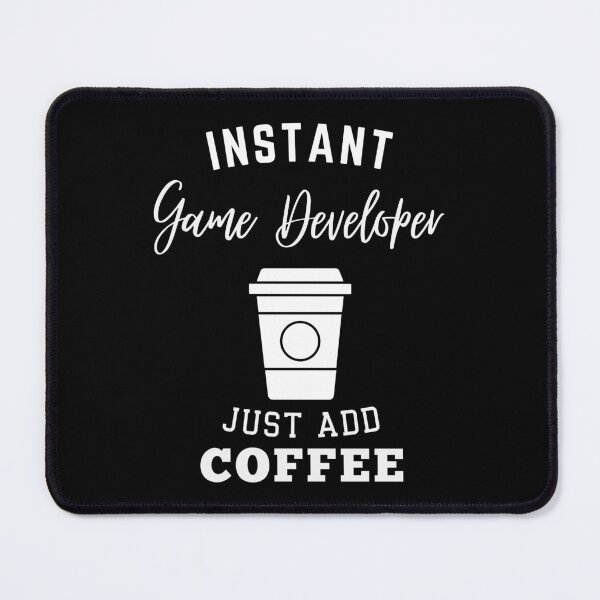 Item preview, instant Game Developer just add coffee designed and sold by greenbluearts.