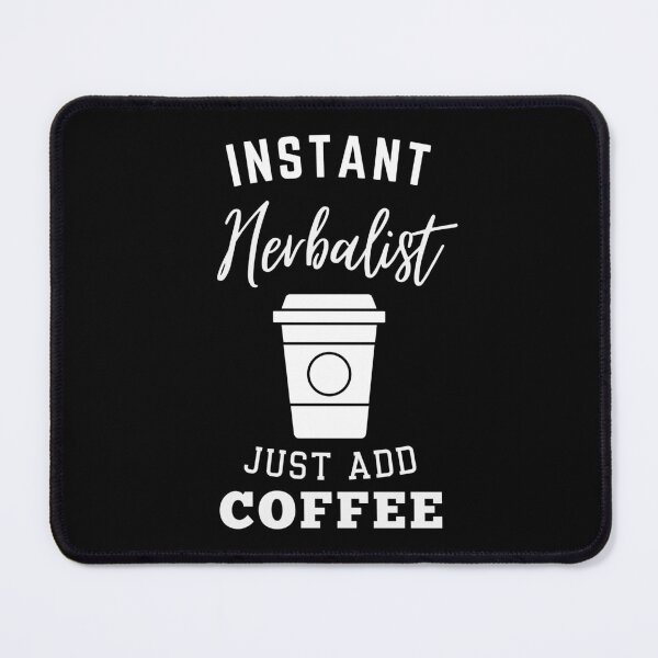 Item preview, instant Herbalist just add coffee designed and sold by greenbluearts.