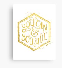 You can & you will Canvas Print