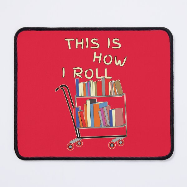 Item preview, This is How i Roll | Funny Librarian designed and sold by Feline Rockstars.