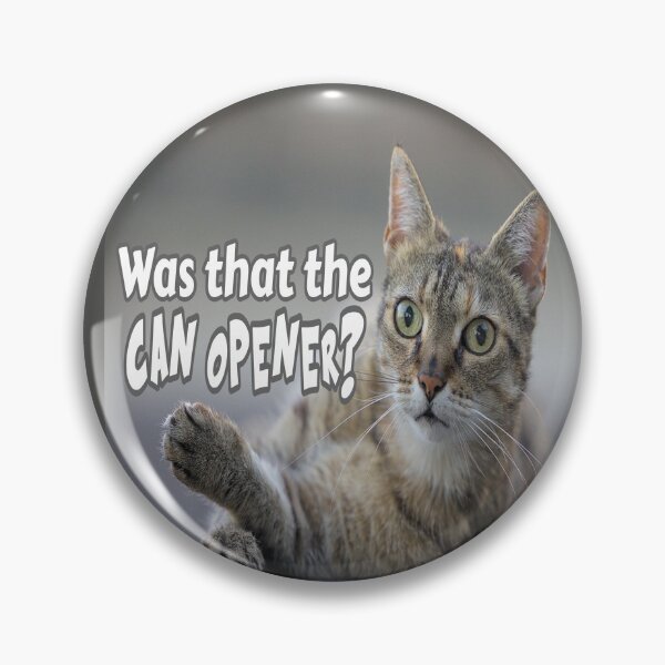 Item preview, Was That The Can Opener? designed and sold by Surreallytee.