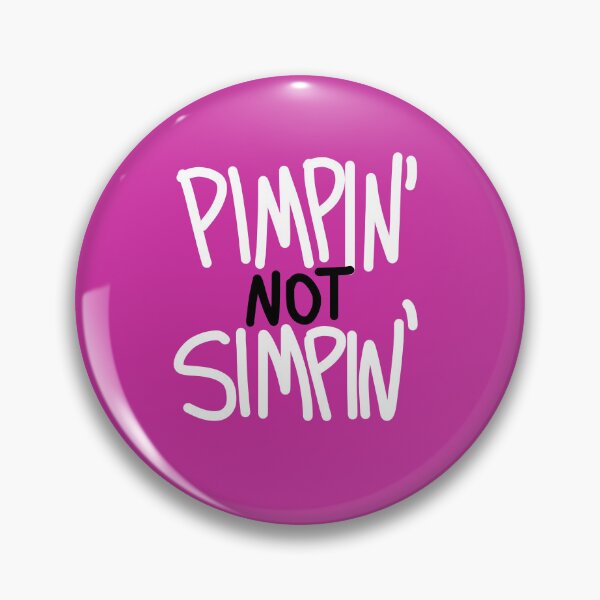 Item preview, PIMPIN' NOT SIMPIN' designed and sold by ArtByOregano.