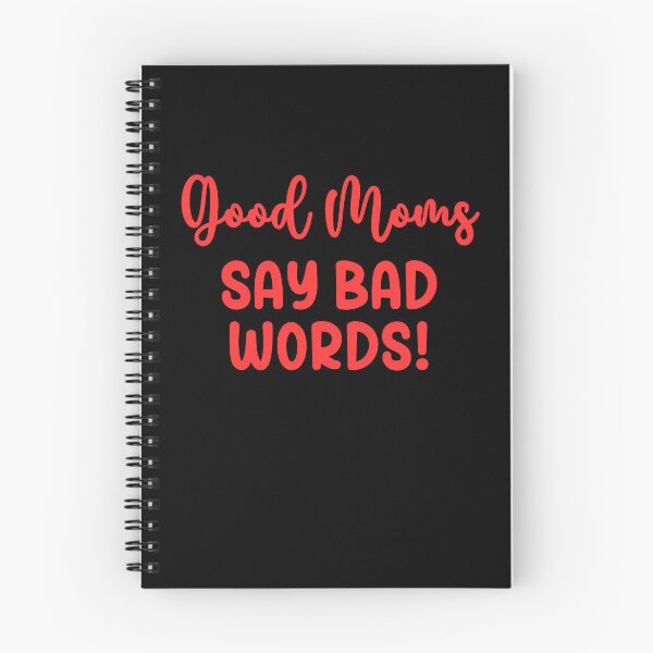 Item preview, Good Moms Say Bad Words designed and sold by Peter Stawicki.