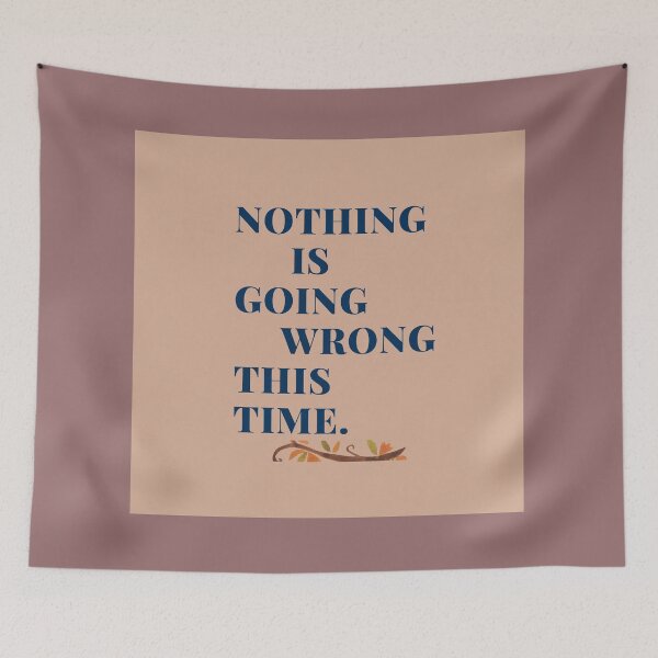 Item preview, Nothing is going wrong this time motivational quote designed and sold by chandira11.