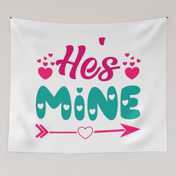 Item preview, He's Mine designed and sold by teedory.