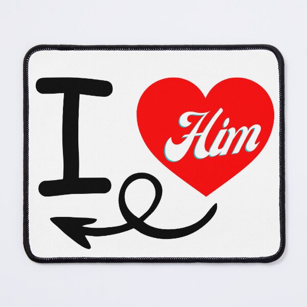 Item preview, I Love Him designed and sold by sahbender.