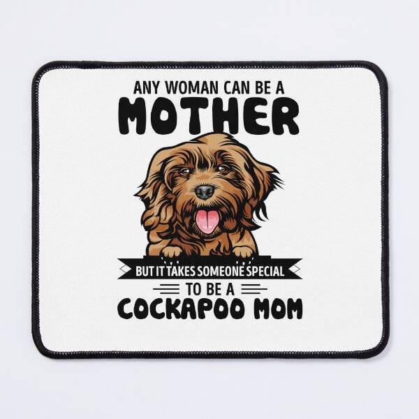 Item preview, Any woman can be a mother but it takes someone special to be a COCKAPOO mom designed and sold by oudinmeissArt.