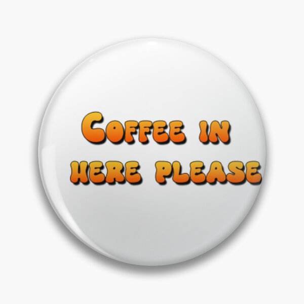 Item preview, Coffee in here please designed and sold by fireytoad.