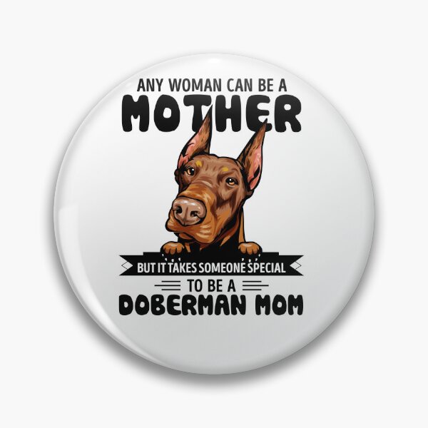 Artikelvorschau, Jede Frau kann Mutter sein, aber es braucht jemanden, der etwas Besonderes ist, um eine DOBERMANN-Mutter zu sein entworfen und verkauft von oudinmeissArt.