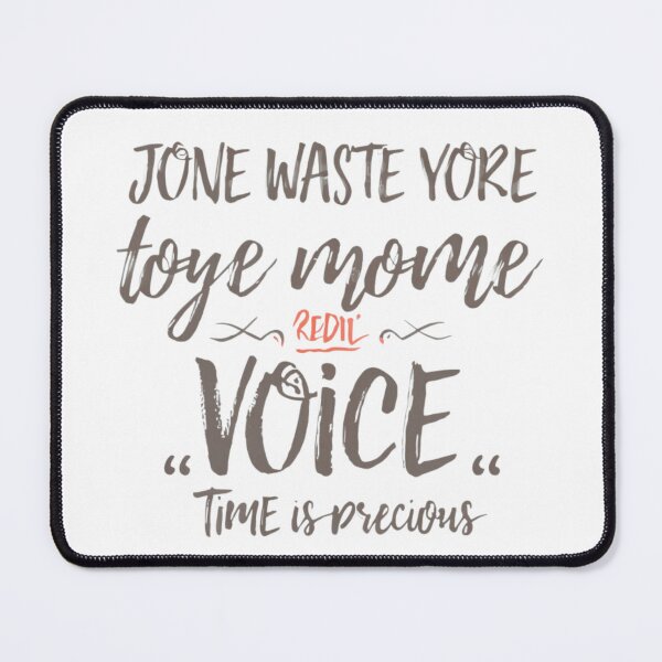 Item preview, jone waste yore toye monme yorall rediii the voice time is precious t-shirt  designed and sold by Tiendadeamor.
