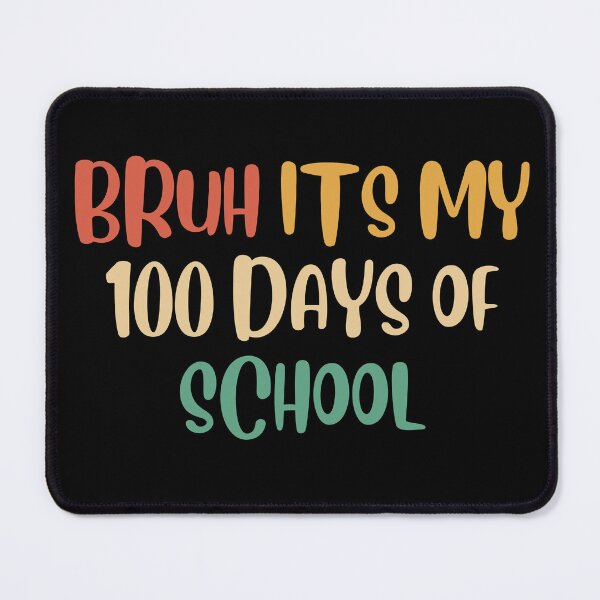 Item preview, Bruh Its My 100 Days Of School , Bruh Its My 100 Days Of School, 100th Day Of School Boys Teacher  designed and sold by Creativedsigna.