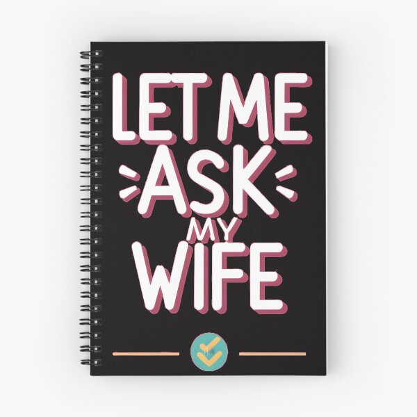 Item preview, Let me ask my wife  designed and sold by Game-Graphics.