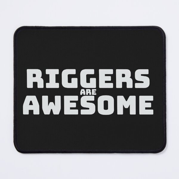 Item preview, Riggers are Awesome #3 designed and sold by QuinnCloset.