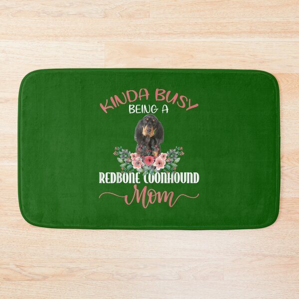 Item preview, Kinda Busy Being A Redbone Coonhound Mom Dog Mother_s Day  designed and sold by ElizaGraceWeddi.