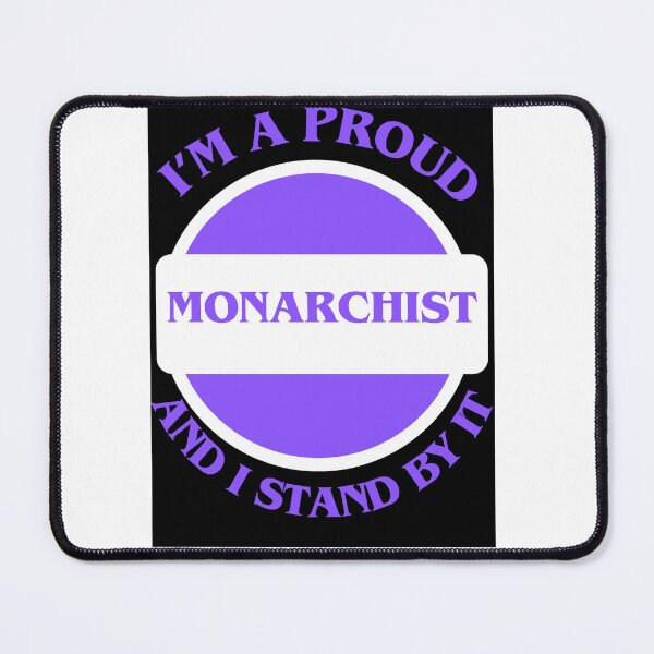 Item preview, I'm A Proud Monarchist designed and sold by CraftTee.