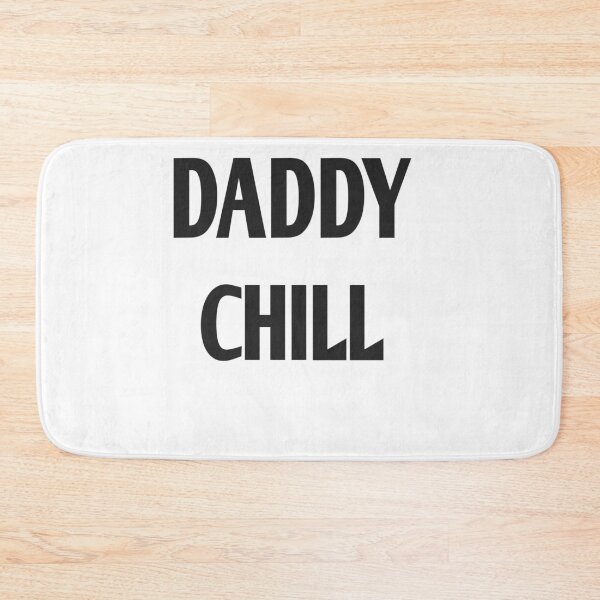 Item preview, daddy chill  designed and sold by MKshoper.