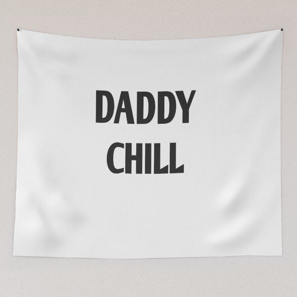 Item preview, daddy chill  designed and sold by MKshoper.