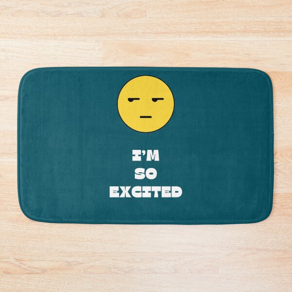 Item preview, I'm So Excited, Bored Face designed and sold by Gagamu.