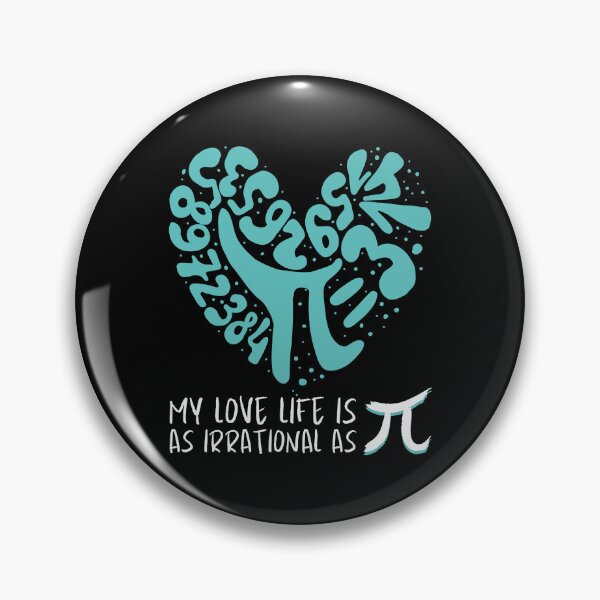 Item preview, Funny Love Life Pi Symbol Graphic Mathematics Irrational designed and sold by BunBuntheDog-.