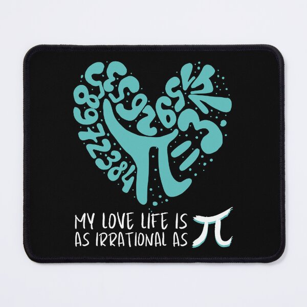 Item preview, Funny Love Life Pi Symbol Graphic Mathematics Irrational designed and sold by BunBuntheDog-.