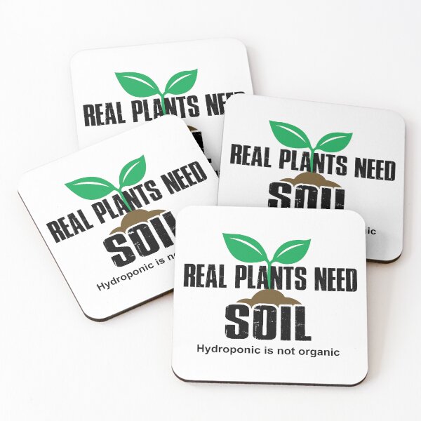 Item preview, Real Plants Need Soil Hydroponic Is Not Organic designed and sold by Esskay Designs.