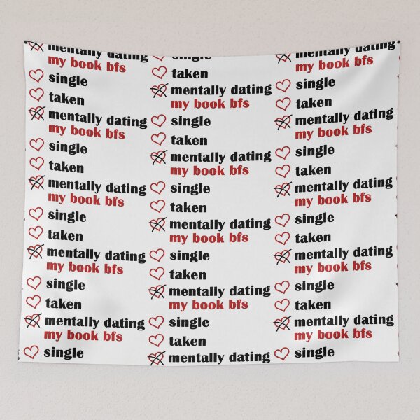 Item preview, Single Taken Mentally Dating My Book BFs - book boyfriend designed and sold by EmeraldeaArt.