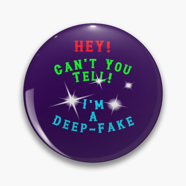 Item preview, HEY - Cant You Tell - I Am A Deep Fake designed and sold by AlienAlmanac.