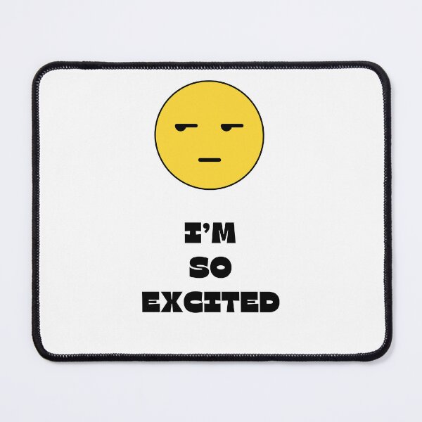Item preview, I'm So Excited, Emoji designed and sold by Gagamu.