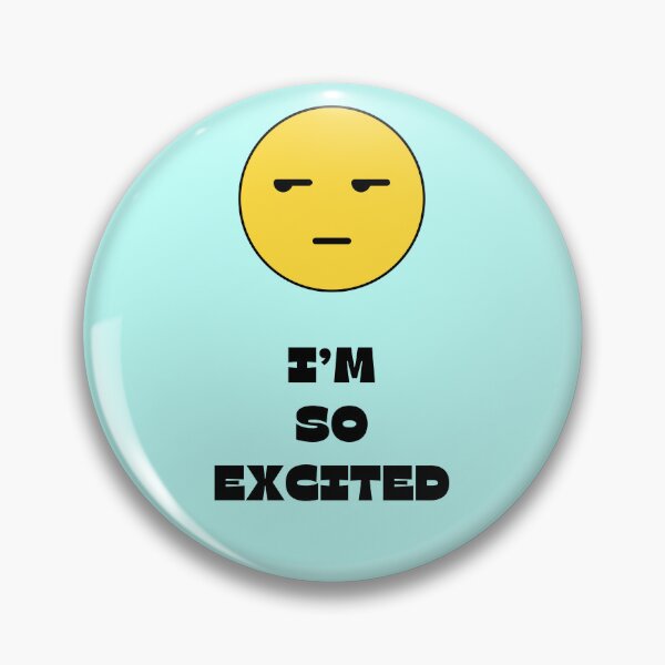 Item preview, I'm So Excited, Emoji  designed and sold by Gagamu.