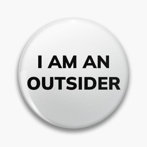 Item preview, I Am An Outsider designed and sold by cysr.