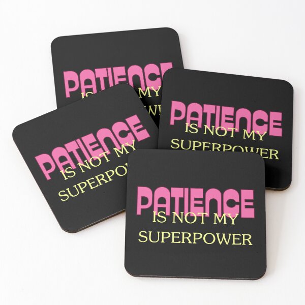 Item preview, PATIENCE is not my superpower, funny idea. designed and sold by Cerulean-Shop.