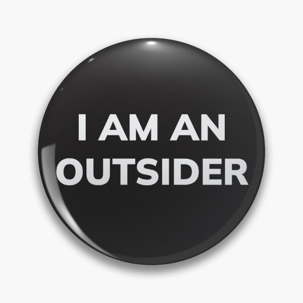 Item preview, I Am An Outsider designed and sold by cysr.