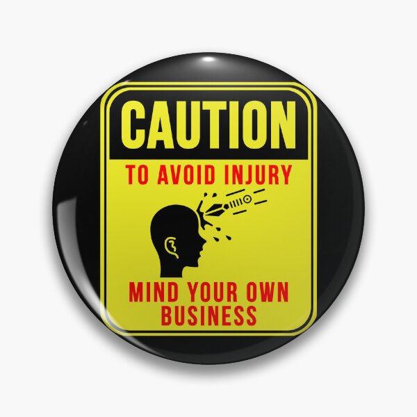 Item preview, Mind Your Own Business designed and sold by MarkMySign.