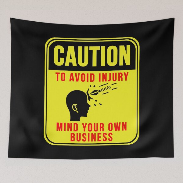 Item preview, Mind Your Own Business designed and sold by MarkMySign.