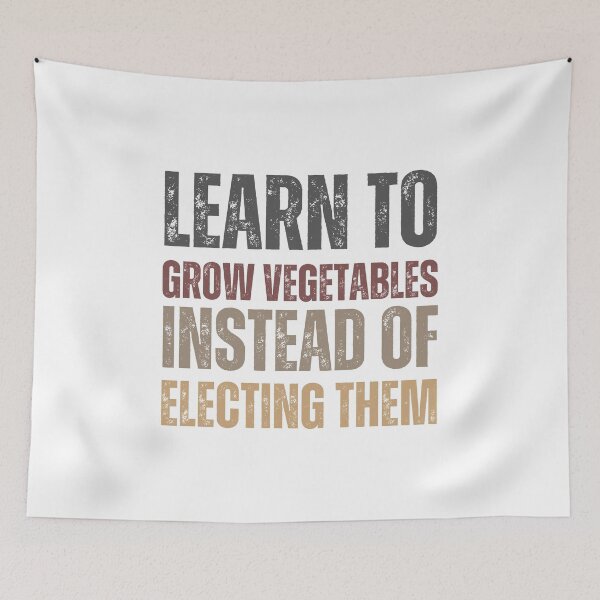 Item preview, Learn to grow vegetables instead of electing them designed and sold by lachataigne.