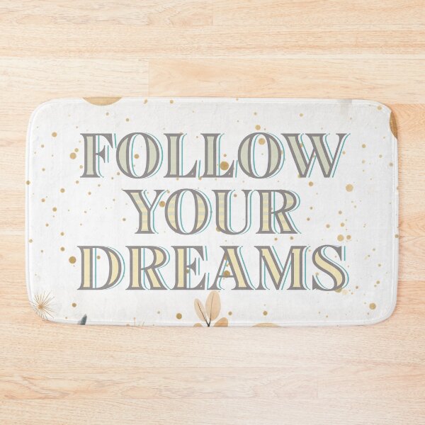 Item preview, Follow Your Dreams designed and sold by jmariemdesigns.