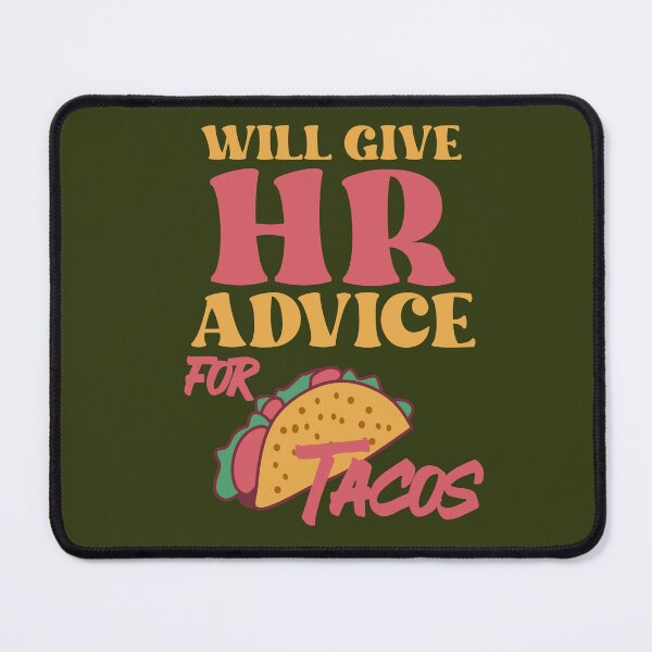 Item preview, Will give HR advice for Tacos designed and sold by Colorfulman.