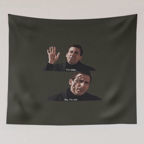 Item preview, "I'm okay. No I'm not." - Michael Scott (The Office) designed and sold by Meraki-lavi.