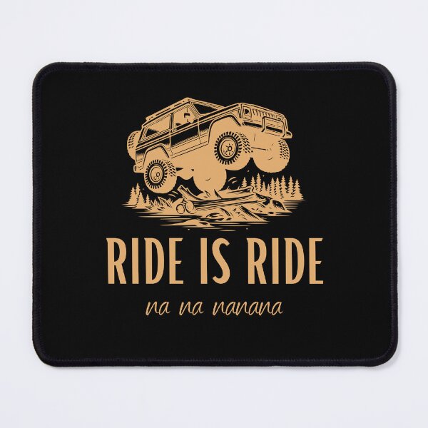 Artikelvorschau, Ride is Ride Na Na Nanana Geschenk für Offroad-Fahrer entworfen und verkauft von PoppyPixShop.