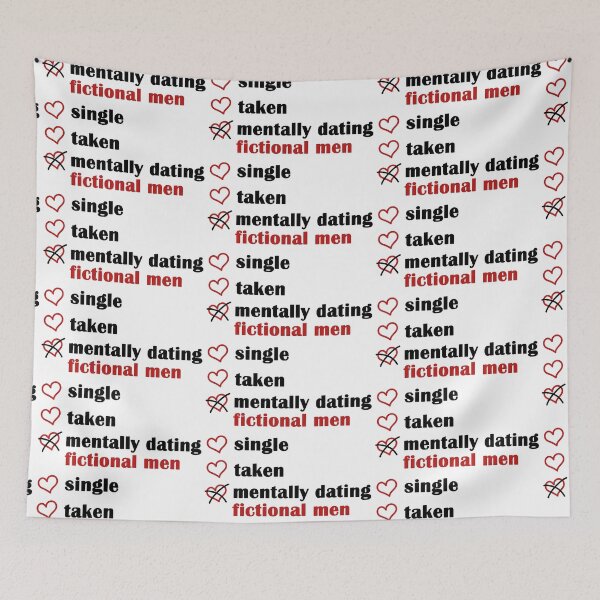 Item preview, Single Taken Mentally Dating a Fictional Men designed and sold by EmeraldeaArt.