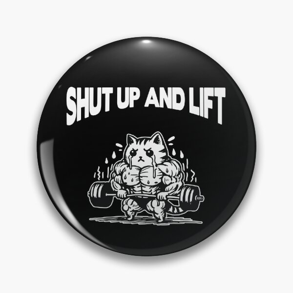 Item preview, Shut up and Lift | bodybuilding cat | buff cat meme | deadlifter | cathletic designed and sold by themichetti.