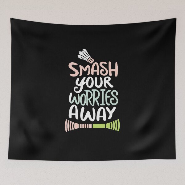 Item preview, Smash Your Worries Away Badminton Saying designed and sold by DomTeesHaven.