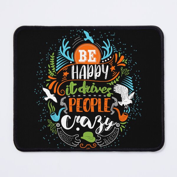 Item preview, Be Happy - It Drives People Crazy - Vibrant Color Typographic Design designed and sold by DigitalGraphic1.