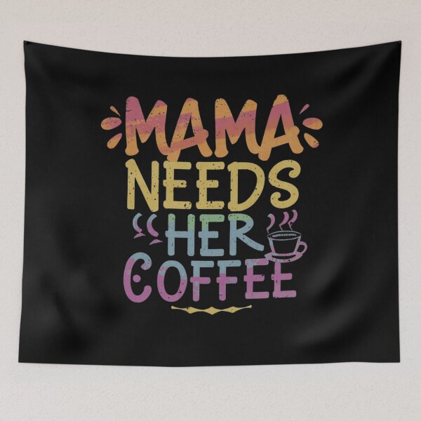 Item preview, Mama needs her coffee, funny mum slogan designed and sold by wittyprinttop.