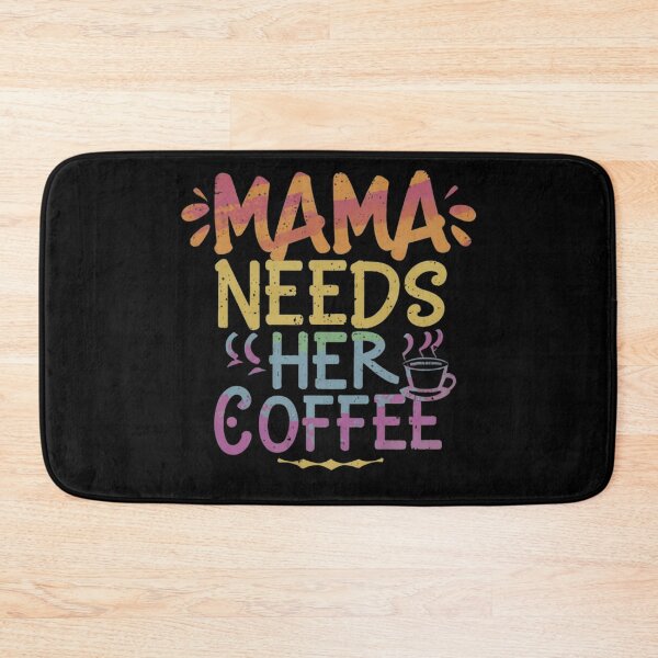 Item preview, Mama needs her coffee, funny mum slogan designed and sold by wittyprinttop.
