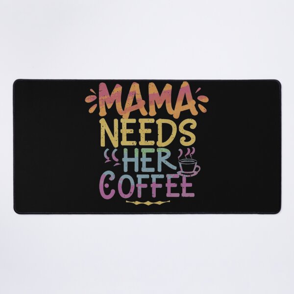 Item preview, Mama needs her coffee, funny mum slogan designed and sold by wittyprinttop.