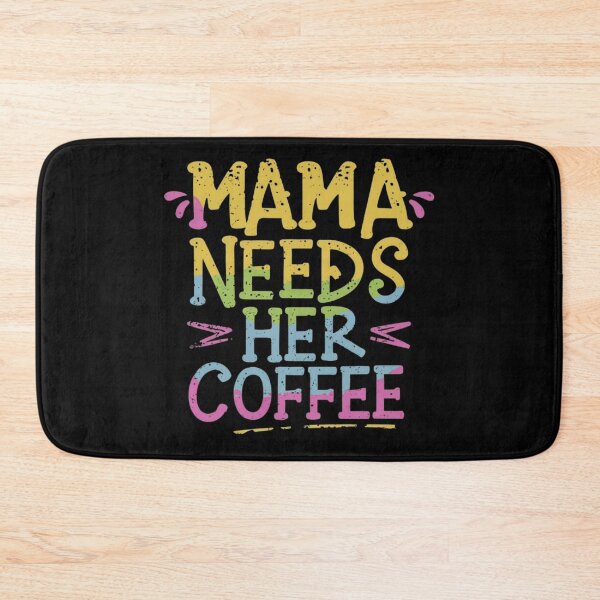 Item preview, Mama needs her coffee, funny mum slogan designed and sold by wittyprinttop.